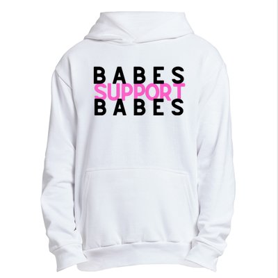 Babes Support Babes Mama Moms Urban Pullover Hoodie