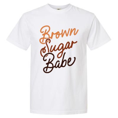 Brown Sugar Babe Proud Woman Black Melanin Pride Garment-Dyed Heavyweight T-Shirt