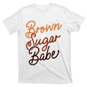 Brown Sugar Babe Proud Woman Black Melanin Pride T-Shirt