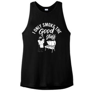 Barbecue Smoker Bbq Grill I Only Smoke The Good Stuff Gift Ladies PosiCharge Tri-Blend Wicking Tank