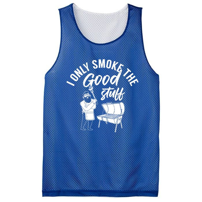 Barbecue Smoker Bbq Grill I Only Smoke The Good Stuff Gift Mesh Reversible Basketball Jersey Tank