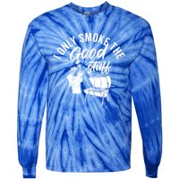 Barbecue Smoker Bbq Grill I Only Smoke The Good Stuff Gift Tie-Dye Long Sleeve Shirt