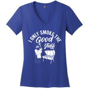 Barbecue Smoker Bbq Grill I Only Smoke The Good Stuff Gift Women's V-Neck T-Shirt