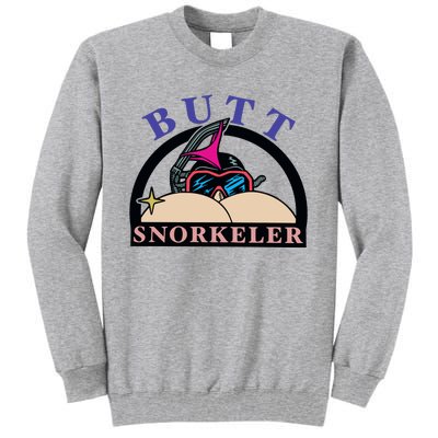 Butt Snorkeler Tall Sweatshirt