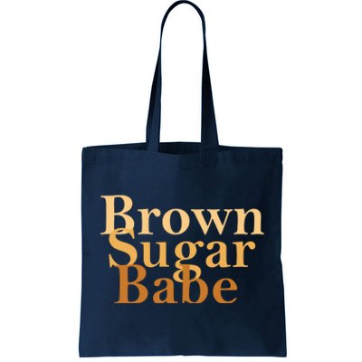 Brown Sugar Babe Tote Bag