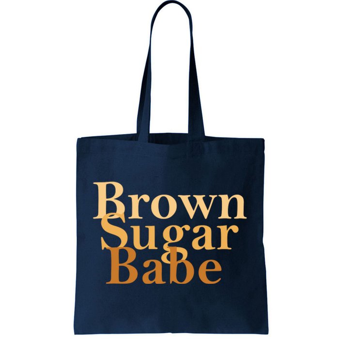 Brown Sugar Babe Tote Bag