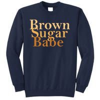 Brown Sugar Babe Tall Sweatshirt