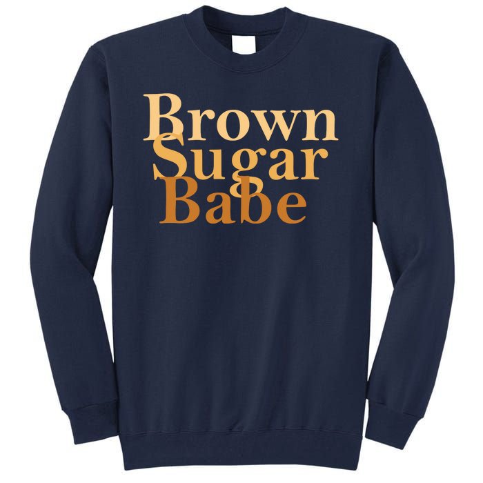 Brown Sugar Babe Tall Sweatshirt