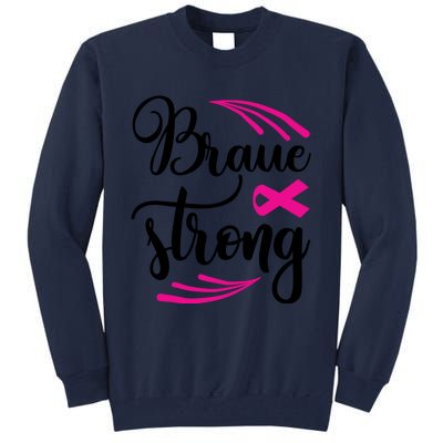 Braue Strong Breast Cancer Tall Sweatshirt