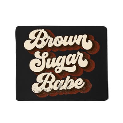 Brown Sugar Babe Proud African American Black  Pride Mousepad