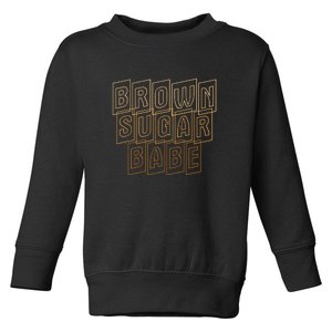 Brown Sugar Babe Proud Black Women Pride African Queen Toddler Sweatshirt