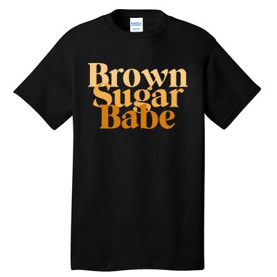 Brown Sugar Babe Proud Black African Pride Tall T-Shirt