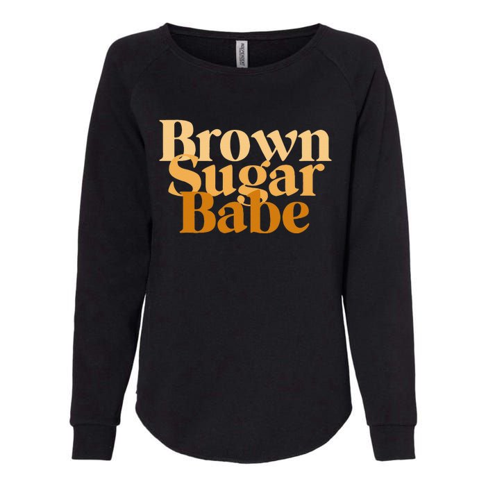 Brown Sugar Babe Proud Black African Pride Womens California Wash Sweatshirt