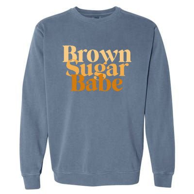 Brown Sugar Babe Proud Black African Pride Garment-Dyed Sweatshirt