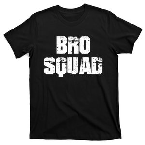 Bro Squad Brothers For Life T T-Shirt