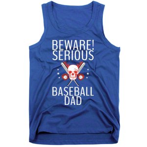 Beware Serious Baseball Dad Father Daddy Dad Gift Tank Top