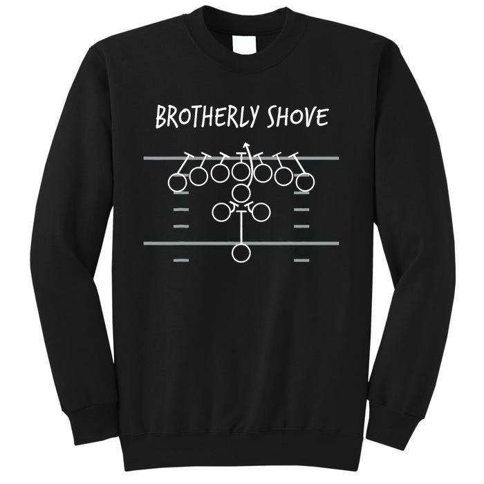 Brotherly Shove Tall Sweatshirt