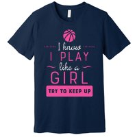 Basketball Shirts Basketball Gift For Female Basketball Player Premium T-Shirt