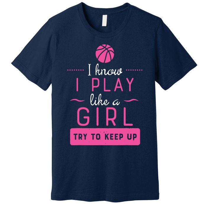 Basketball Shirts Basketball Gift For Female Basketball Player Premium T-Shirt