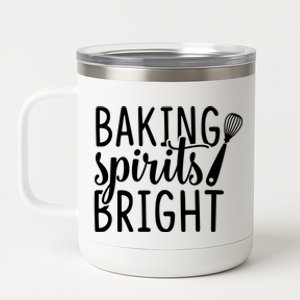 Baking Spirits Bright Graphic Tees And Funny Gift 12 oz Stainless Steel Tumbler Cup