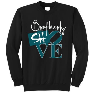 Brotherly Shove Sweatshirt