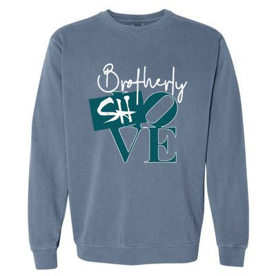 Brotherly Shove Garment-Dyed Sweatshirt