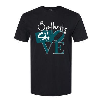 Brotherly Shove Softstyle® CVC T-Shirt