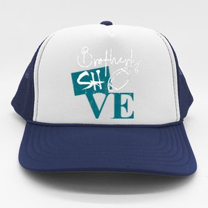 Brotherly Shove Trucker Hat