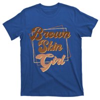 Brown Skin Black Blm Melanin Queen Magic Juneteenth Meaningful Gift T-Shirt