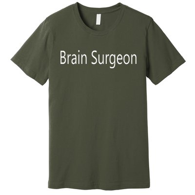 Brain Surgeon Premium T-Shirt