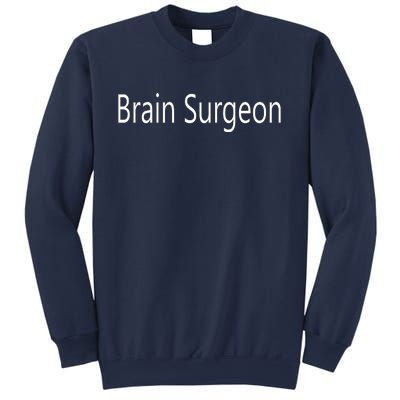 Brain Surgeon Sweatshirt