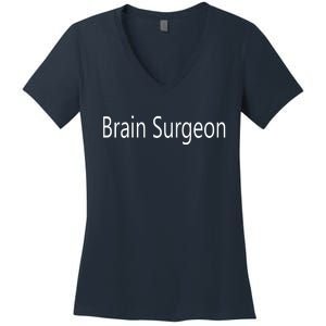 Brain Surgeon Women's V-Neck T-Shirt