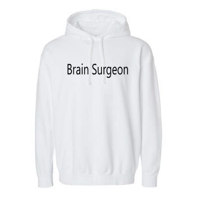 Brain Surgeon Garment-Dyed Fleece Hoodie