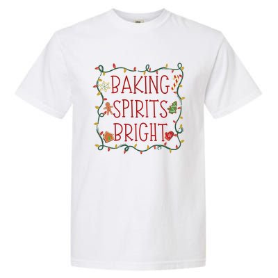 Baking Spirits Bright Cookies Christmas Holiday Baker Funny Gift Garment-Dyed Heavyweight T-Shirt