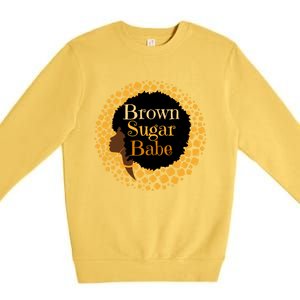 Brown Sugar Babe Proud Black African Pride Melanin Gift Premium Crewneck Sweatshirt