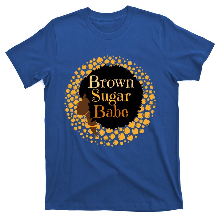 Brown Sugar Babe Proud Black African Pride Melanin Gift T-Shirt