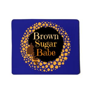 Brown Sugar Babe Proud Black African Pride Melanin Gift Mousepad