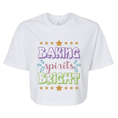 Baking Spirits Bright Funny Cooking Baking Christmas Gift Bella+Canvas Jersey Crop Tee