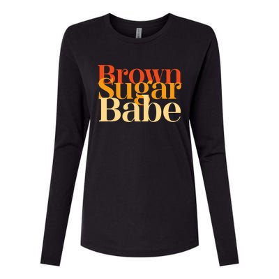 Brown Sugar Babe Proud Black History Women Pride Juneteenth Womens Cotton Relaxed Long Sleeve T-Shirt