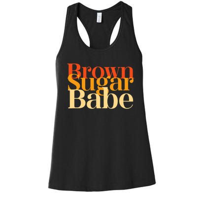 Brown Sugar Babe Proud Black History Women Pride Juneteenth Women's Racerback Tank