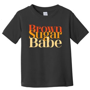 Brown Sugar Babe Proud Black History Women Pride Juneteenth Toddler T-Shirt