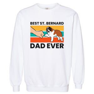 Best Saint Bernard Dad Ever Funny St. Bernard Garment-Dyed Sweatshirt