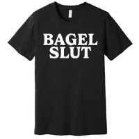 Bagel Slut Premium T-Shirt