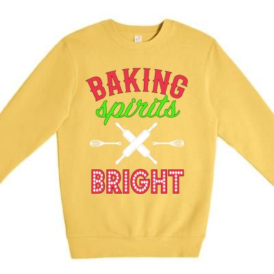 Baking Spirits Bright Funny Gift Funny Bakers Christmas Gift Premium Crewneck Sweatshirt