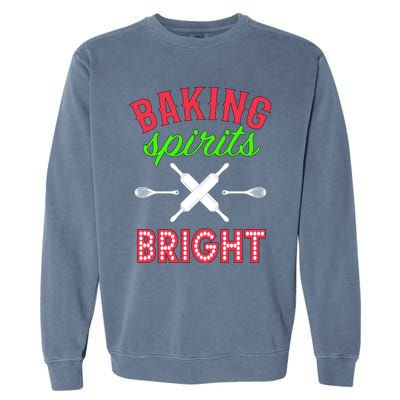 Baking Spirits Bright Funny Gift Funny Bakers Christmas Gift Garment-Dyed Sweatshirt