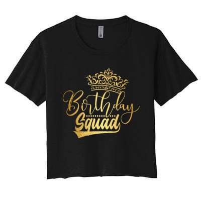 Birthday Squad Birthday Party Funny Gift Women's Crop Top Tee