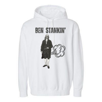 Ben Stankin’ Benjamin Franklin Farting Funny Guy Silly Man Garment-Dyed Fleece Hoodie