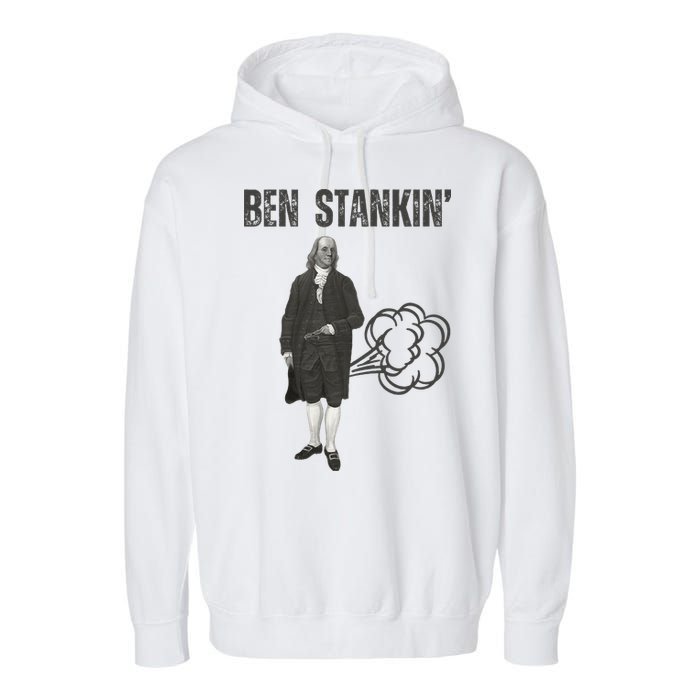 Ben Stankin’ Benjamin Franklin Farting Funny Guy Silly Man Garment-Dyed Fleece Hoodie