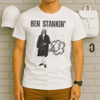 Ben Stankin’ Benjamin Franklin Farting Funny Guy Silly Man T-Shirt