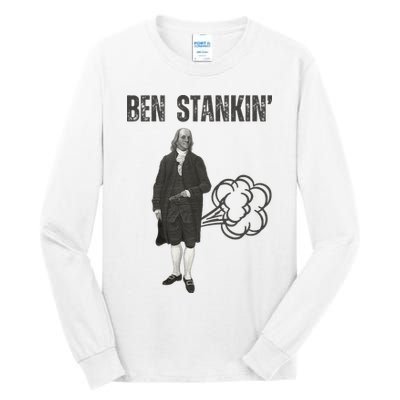 Ben Stankin’ Benjamin Franklin Farting Funny Guy Silly Man Tall Long Sleeve T-Shirt